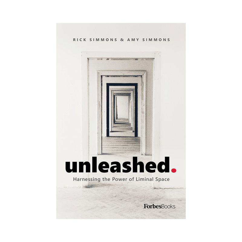 Unleashed - by  Rick Simmons & Amy Simmons (Hardcover), 1 of 2