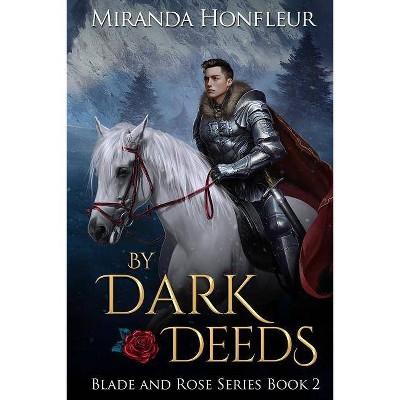 By Dark Deeds - (Blade and Rose) by  Miranda Honfleur (Paperback)