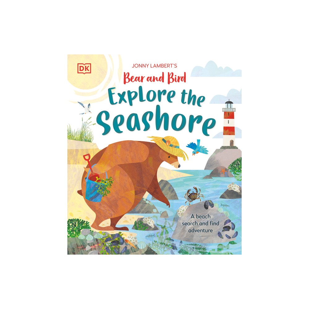 Jonny Lambert's Bear and Bird Explore the Seashore - (The Bear and the Bird) (Hardcover)