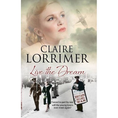 Live the Dream - by  Claire Lorrimer (Paperback)