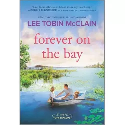 Forever on the Bay - (The Off Season) by  Lee Tobin McClain (Paperback)