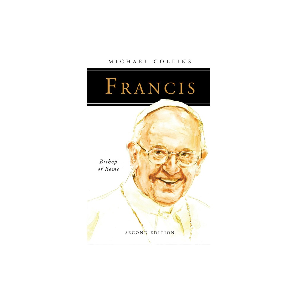 Francis - (People of God) 2nd Edition by Michael Collins (Paperback)