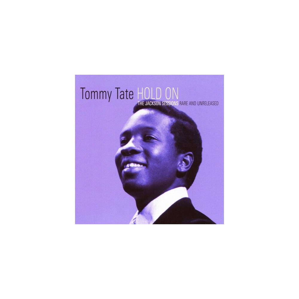 Tommy Tate - Hold On: The Jackson Sessions Rare and Unreleased (CD)