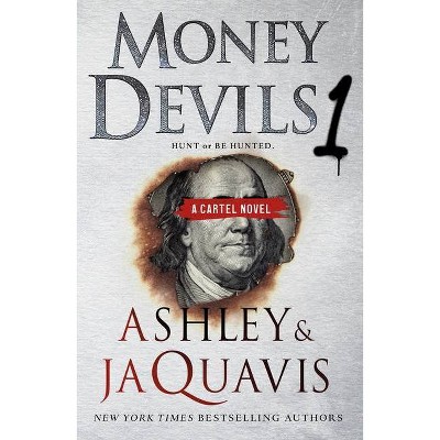 Money Devils 1 - (Cartel, 8) by Ashley & Jaquavis (Paperback)