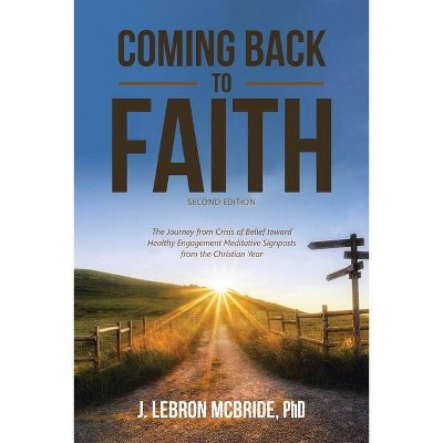 Coming Back to Faith - by  J Lebron McBride (Paperback)