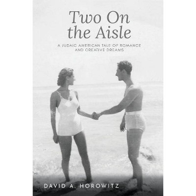 Two On the Aisle - by  David A Horowitz (Paperback)