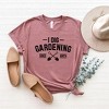 Simply Sage Market Women's Gardening I Dig Gardening Short Sleeve Graphic Tee - 3 of 4