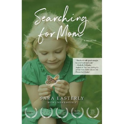 Searching for Mom - by  Sara Easterly (Paperback)