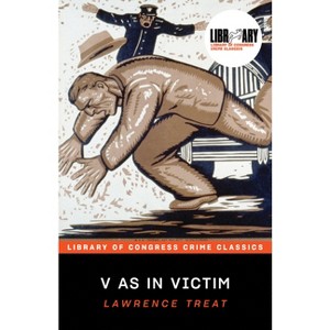 V as in Victim - (Library of Congress Crime Classics) by  Lawrence Treat (Paperback) - 1 of 1