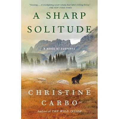 A Sharp Solitude, 4 - (Glacier Mystery) by  Christine Carbo (Paperback)