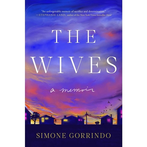 The Wives - By Simone Gorrindo (hardcover) : Target