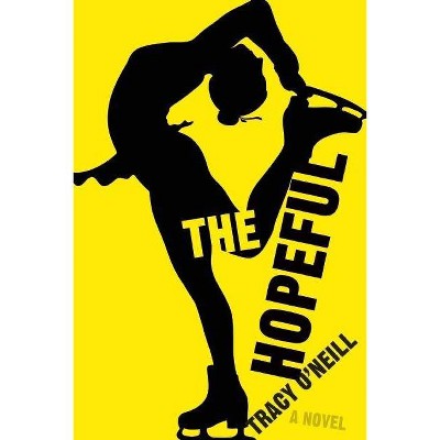 The Hopeful - by  Tracy O'Neill (Paperback)