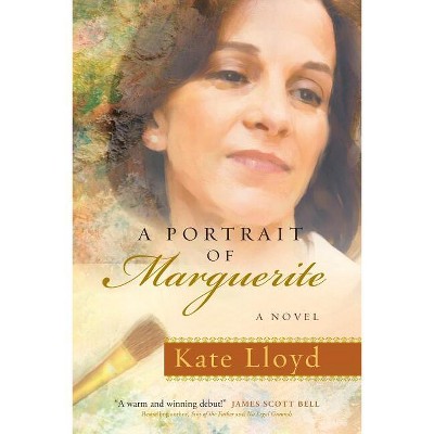 A Portrait of Marguerite - by  Kate Lloyd (Paperback)