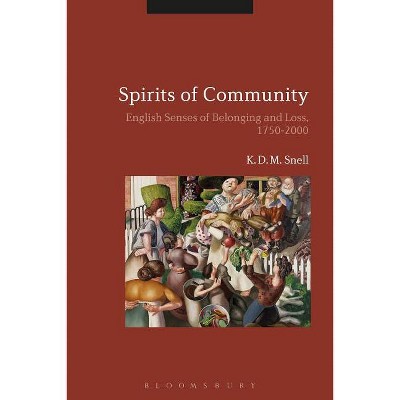Spirits of Community - by  K D M Snell (Paperback)