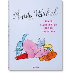 Andy Warhol. Seven Illustrated Books 1952-1959 - by  Nina Schleif (Hardcover) - 1 of 1