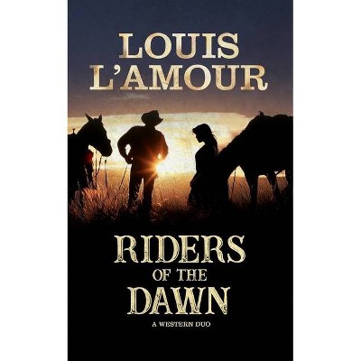 Riders of the Dawn - by  Louis L'Amour (Paperback)