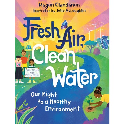 Fresh Air, Clean Water - (Orca Think) by  Megan Clendenan (Hardcover)