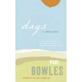 Days - by  Paul Bowles (Paperback)