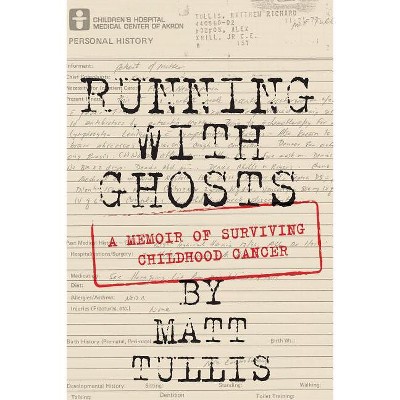 Running With Ghosts - by  Matt Tullis (Paperback)