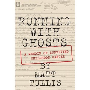 Running With Ghosts - by  Matt Tullis (Paperback) - 1 of 1