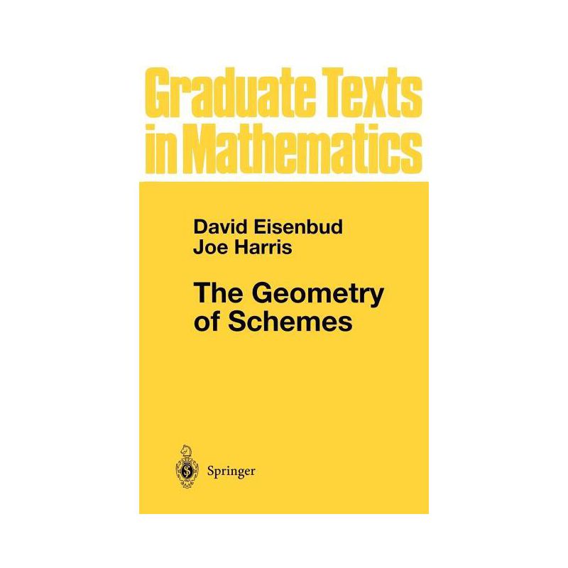 The Geometry of Schemes - (Graduate Texts in Mathematics) by David Eisenbud & Joe Harris, 1 of 2