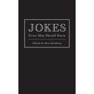Jokes Every Man Should Know - (Stuff You Should Know) by  Don Steinberg (Hardcover) - 1 of 1