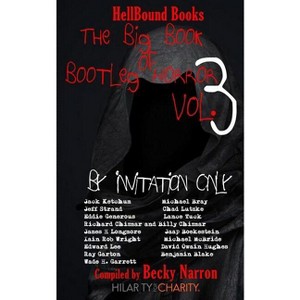 The Big Book of Bootleg Horror Volume 3 - by  James H Longmore & Jack Ketchum & Richard Chizmar (Paperback) - 1 of 1