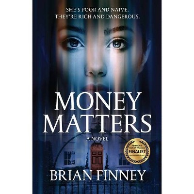 Money Matters - by  Brian Finney (Paperback)