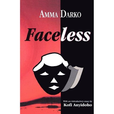 Faceless - by  Amma Darko (Paperback)