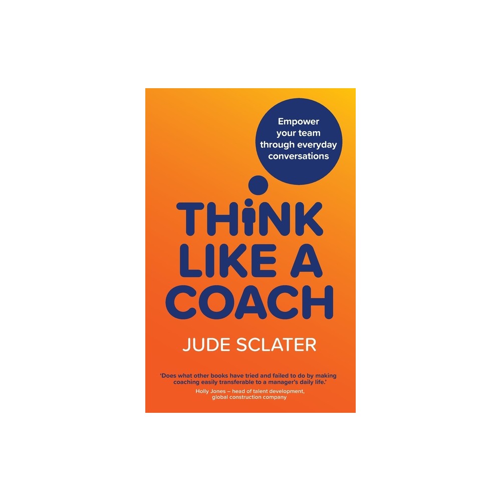 Think Like a Coach - by Jude Sclater (Paperback)