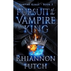 Pursuit of the Vampire King - by  Rhiannon Futch (Paperback) - 1 of 1