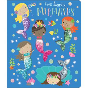 Five Sparkly Mermaids - by  Christie Hainsby (Board Book)