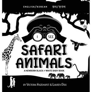 I See Safari Animals - Large Print by  Victoria Hazlehurst & Lauren Dick (Hardcover) - 1 of 1
