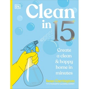 Clean in 15 - by  Iwan Carrington (Hardcover) - 1 of 1