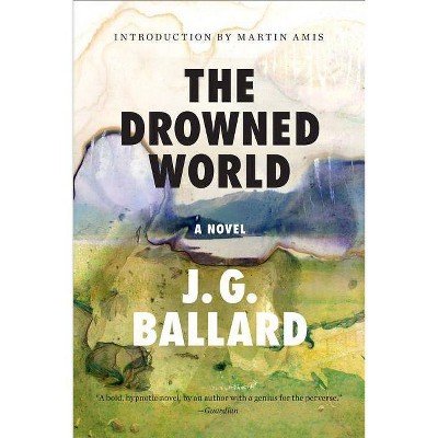 The Drowned World - by  J G Ballard (Paperback)