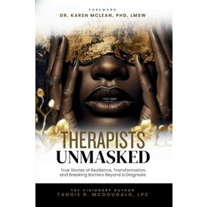 Therapists Unmasked - by  Tangie McDougald (Paperback) - 1 of 1