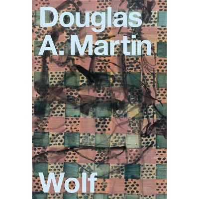 Wolf - by  Douglas A Martin (Paperback)