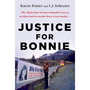 Justice for Bonnie - by  Karen Foster & I J Schecter (Paperback) - 1 of 1