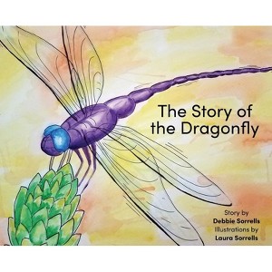 The Story of the Dragonfly - by Debbie Sorrells - 1 of 1