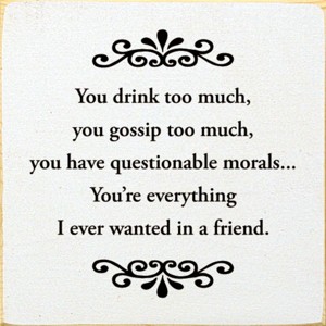 Slickblue Humorous Friend Quote Sign, 7x7 Rustic Wood Plaque with Hanging and Shelf Options, Multiple Colors - 1 of 3