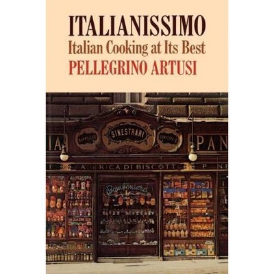 Italianissimo - by  Pellegrino Artusi (Paperback)