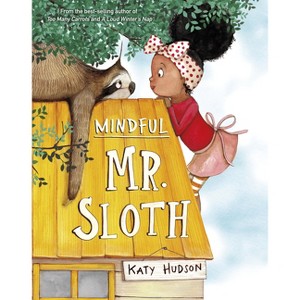 Mindful Mr. Sloth - by  Katy Hudson (Paperback) - 1 of 1