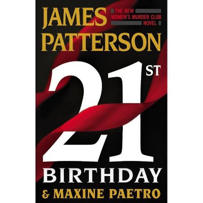 21st Birthday - (Women's Murder Club, 21) by James Patterson & Maxine Paetro (Hardcover)