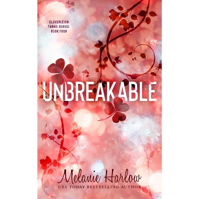 Unbreakable - By Melanie Harlow (paperback) : Target