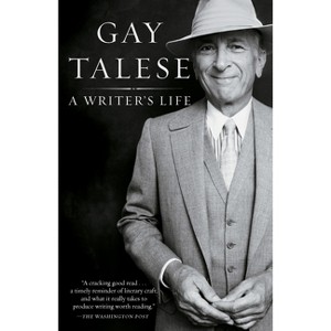 A Writer's Life - by  Gay Talese (Paperback) - 1 of 1