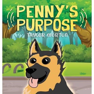 Penny's Purpose - by  Taylor C Morton (Hardcover)