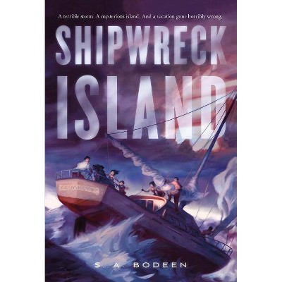 Shipwreck Island - by  S A Bodeen (Paperback)