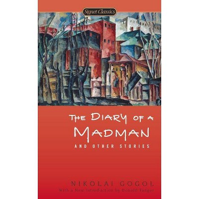 The Diary of a Madman and Other Stories - (Signet Classics) by  Nikolai Gogol (Paperback)