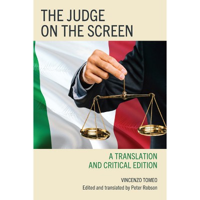 The Judge on the Screen - (The Fairleigh Dickinson University Press Law, Culture, and the Humanities) by  Vincenzo Tomeo (Hardcover)