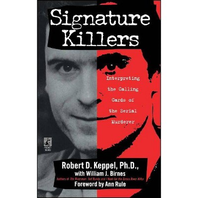 Signature Killers - (Pocket Books True Crime) by  Robert Keppel (Paperback)